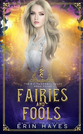 Fairies and Fools Erin Hayes 9781095482087