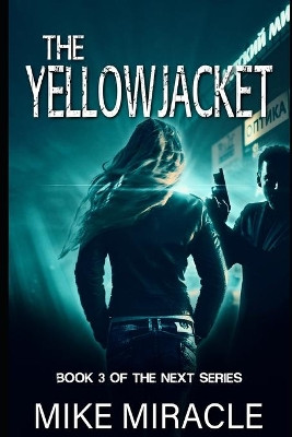 The Yellowjacket by Mike Miracle