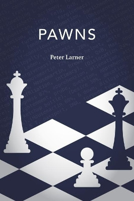 Pawns Peter Larner 9781098879860