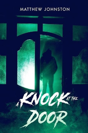 A Knock at the Door by Matthew Johnston