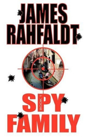 Spy Family James Rahfaldt 9780984927807