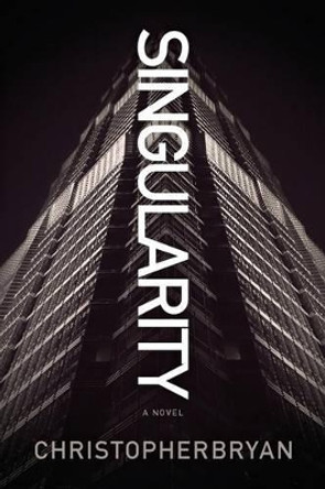 Singularity Christopher Bryan 9780985391157