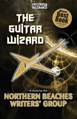 The Guitar Wizard by Northern Beaches Writers' Group