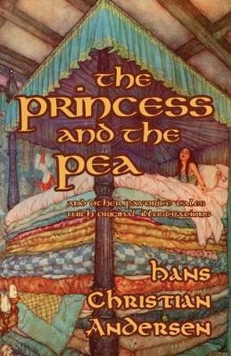 The Princess and the Pea and Other Favorite Tales (With Original Illustrations) by Hans Christian Andersen