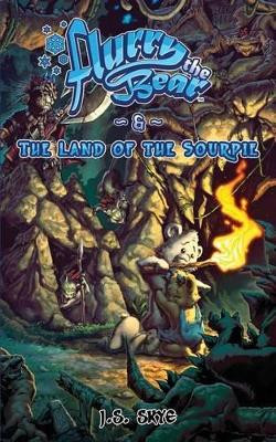 The Land of the Sourpie (Flurry the Bear - Book 2) by Luis Figueiredo