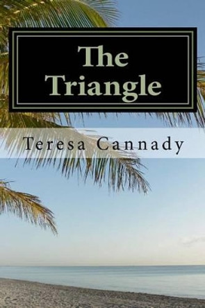 The Triangle Teresa L Cannady 9780692557563