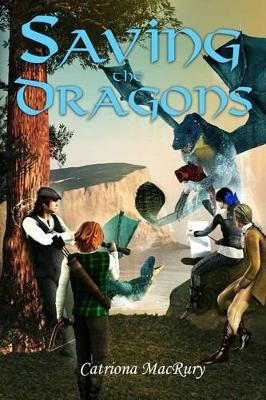 Saving the Dragons by Catriona Macrury