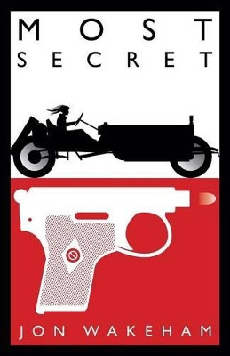 Most Secret by Jon Wakeham
