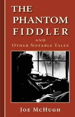 Phantom Fiddler by Joe McHugh