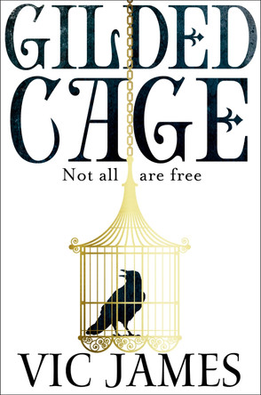 Gilded Cage Vic James 9781509821457