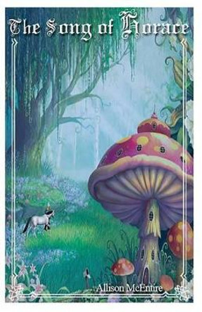 The Song of Horace by Allison P McEntire