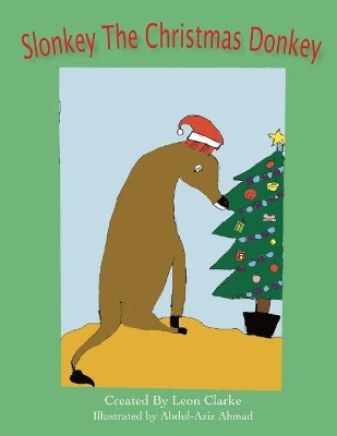 Slonkey The Christmas Donkey by Abdul-Aziz Ahmad