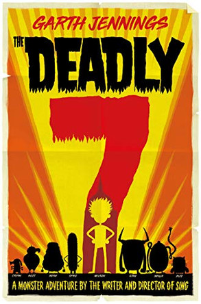 The Deadly 7 Garth Jennings 9781509887644