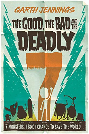 The Good, the Bad and the Deadly 7 Garth Jennings 9781509887651
