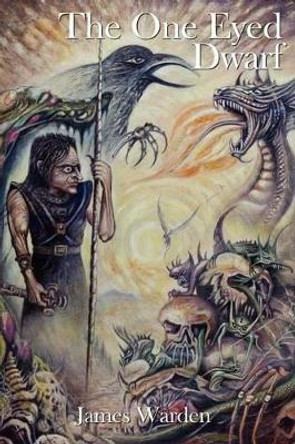 The One Eyed Dwarf by James Warden