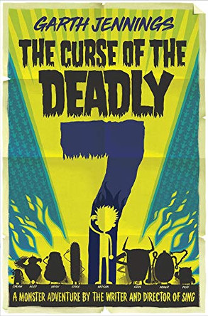 The Curse of the Deadly 7 Garth Jennings 9781509899357
