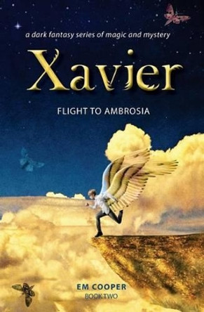 Flight to Ambrosia (Xavier #2) E M Cooper 9781517153762