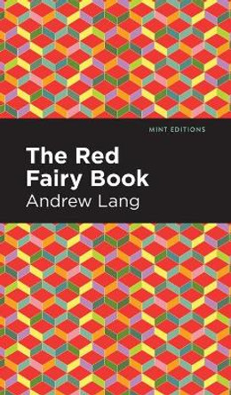 The Red Fairy Book Andrew Lang 9781513132518