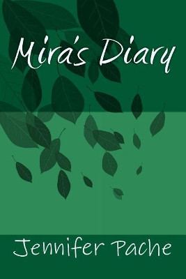 Mira's Diary by Jennifer M Pache