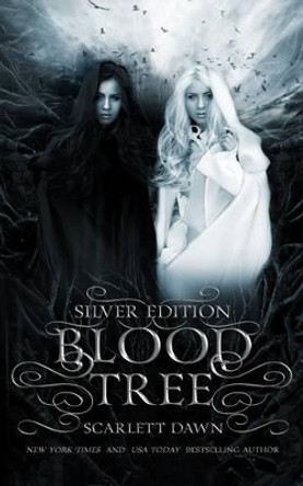 Blood Tree: Silver Edition Scarlett Dawn 9781518788444