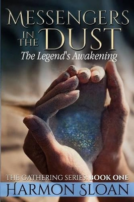 Messengers in the Dust by Harmon Sloan