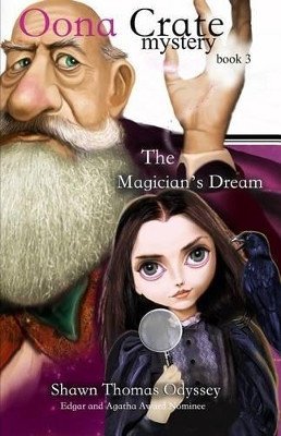 The Magician's Dream (Oona Crate Mystery by Shawn Thomas Odyssey