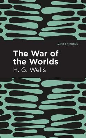 The War of the Worlds H. G. Wells 9781513264929