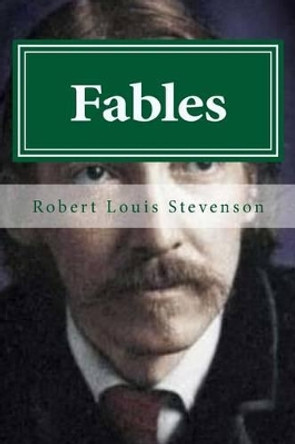Fables Robert Louis Stevenson 9781522761709