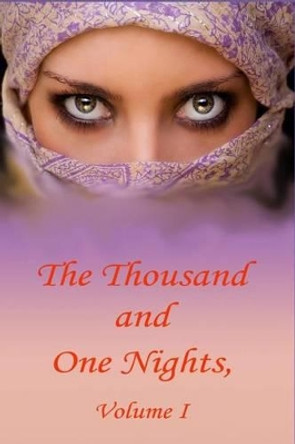The Thousand and One Nights, Volume 1 Anonymous 9781522824459
