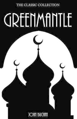 Greenmantle John Buchan 9781522938927