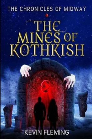 The Mines of Kothkish Kevin Fleming 9781523354450