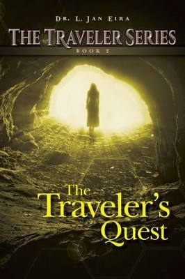 The Traveler's Quest by L Jan Eira