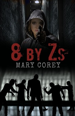 8 by Zs by Mary E Corey