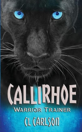 Callirhoe Warrior Trainer: A Spirit Series Novella CL Carlson 9781530770694