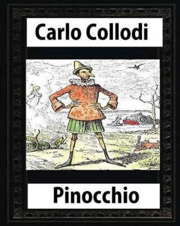 Pinocchio, by Carlo Collodi Carlo Collodi 9781530861415