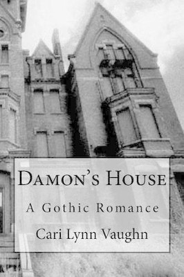 Damon's House by Cari Lynn Vaughn
