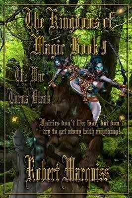 The Kingdoms of Magic Book 9 by Robert R Marquiss