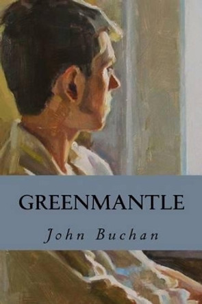 Greenmantle John Buchan 9781533145789