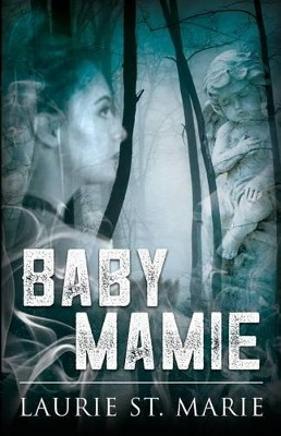 Baby Mamie by Laurie St Marie