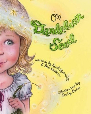 On Dandelion Seed by Dee Wallace