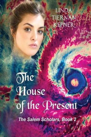 The House of the Present Linda Kepner 9781515419105