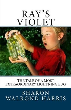 Ray's Violet by Sharon Walrond Harris