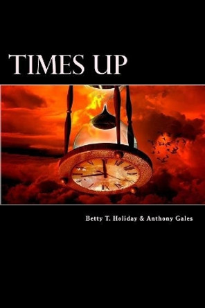 Times Up: Times Up Anthony Gales 9781533647085