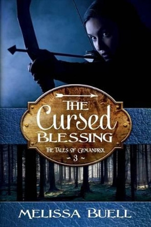 The Cursed Blessing Melissa Buell 9781534676381