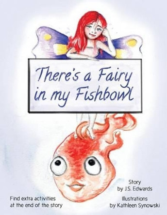 There's a Fairy in My Fishbowl by Kathleen Synowski
