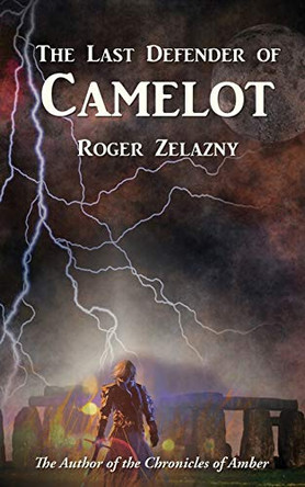The Last Defender of Camelot Roger Zelazny 9781515443414