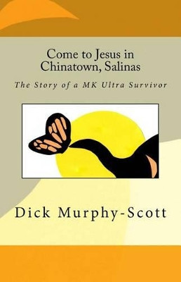 Come to Jesus in Chinatown, Salinas by Dick Murphy-Scott