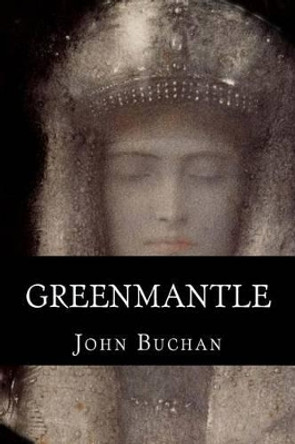Greenmantle John Buchan 9781539012597
