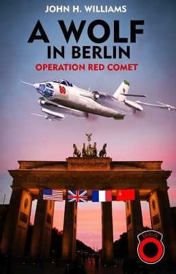 A Wolf in Berlin by John H Williams