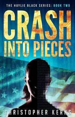 Crash Into Pieces by Christopher Kerns